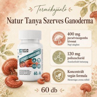 Natur Tanya Szerves Ganoderma, Pecsétviaszgomba 60db Natur Tanya Szerves Ganoderma, Pecsétviaszgomba 60db